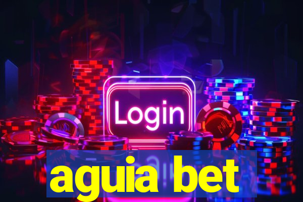 aguia bet